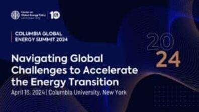  The Center on Global Energy Policy at Columbia University's SIPA is hosting its annual Columbia Global Energy Summit on April 16, 2024.